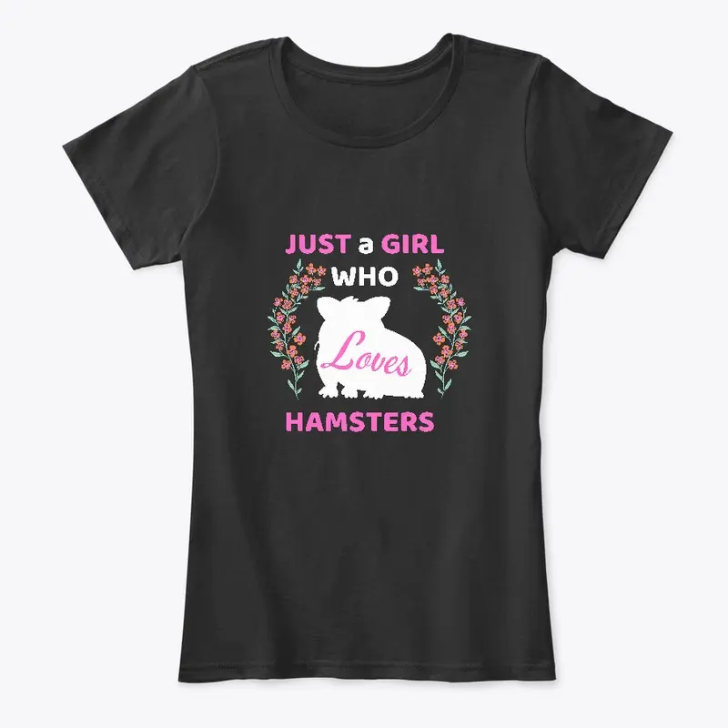 Just A Girl Who - Loves Hamsters