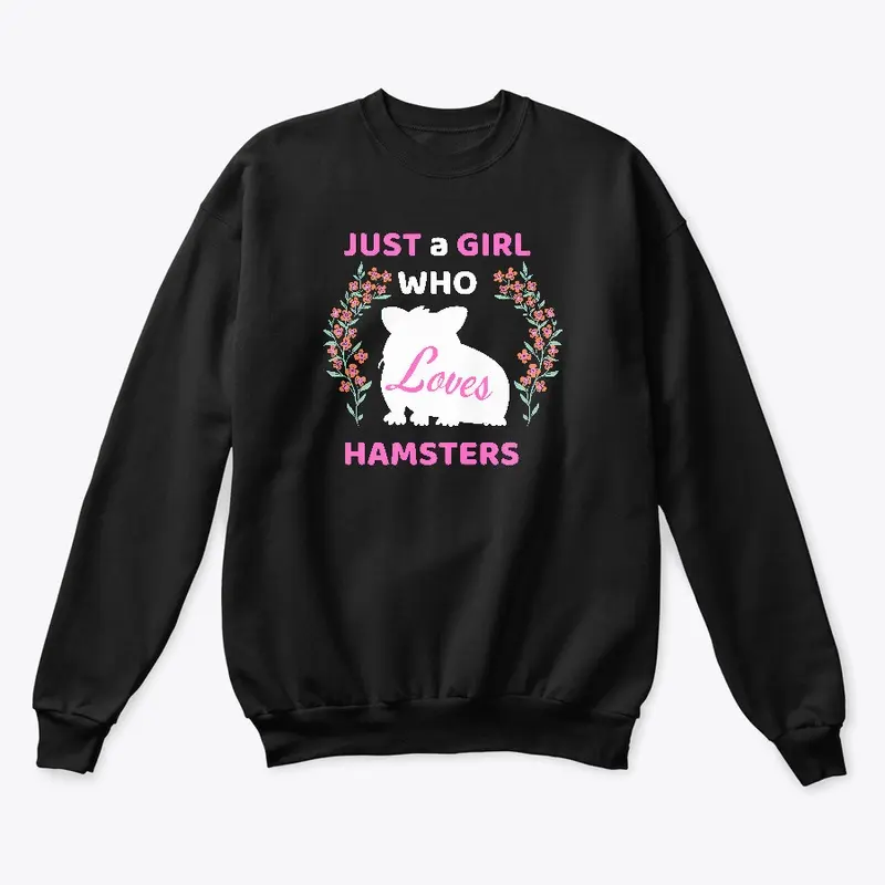 Just A Girl Who - Loves Hamsters